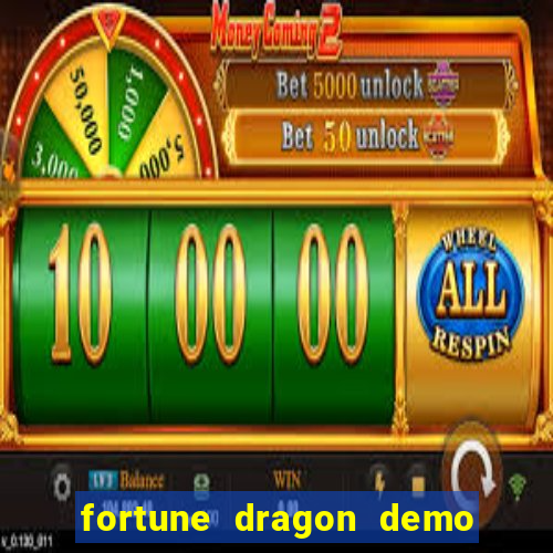 fortune dragon demo ganho certo